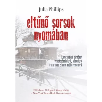 Julia Phillips Eltuno sorsok nyomaban