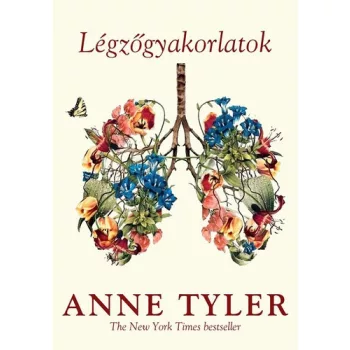 Anne Tyler: Legzogyakorlatok
