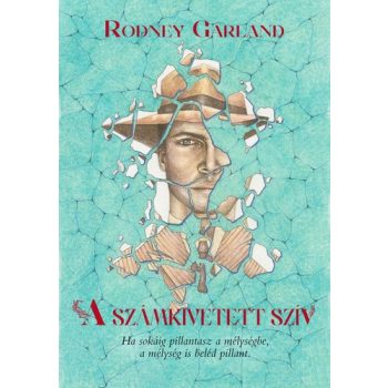 rodney-garland-a-szamkivetett-sziv
