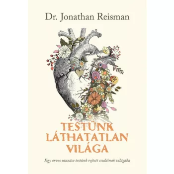 Jonathan Reisman: Testunk lathatatlan vilaga