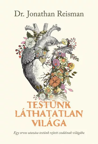 Jonathan Reisman: Testunk lathatatlan vilaga