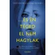 Greer Hendricks · Sarah Pekkanen: ...es ​en teged el nem hagylak
