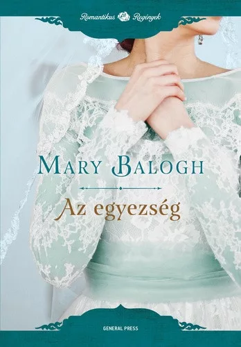 Mary Balogh: Az egyezseg
