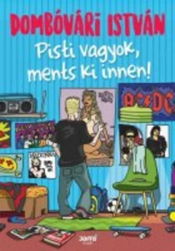 Dombovari Istvan Pisti vagyok, ments ki innen!