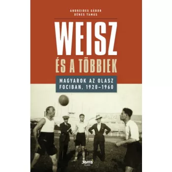 Andreides Gabor · Denes Tamas: Weisz es a tobbiek