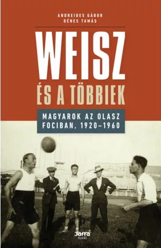 Andreides Gabor · Denes Tamas: Weisz es a tobbiek