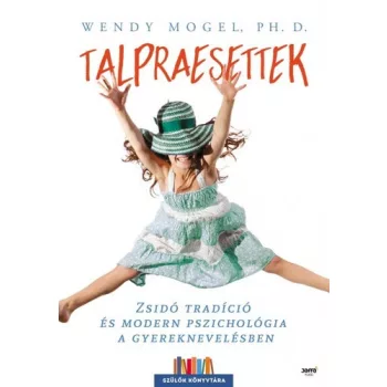 Wendy Mogel: Talpraesettek