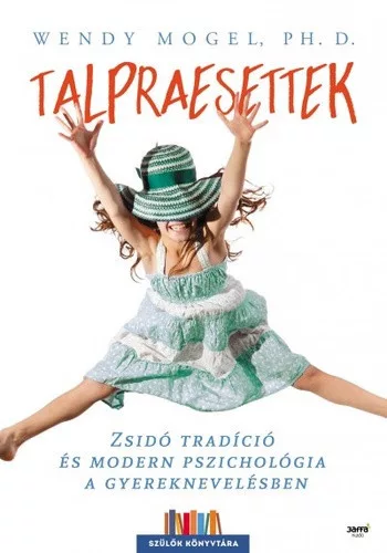 Wendy Mogel: Talpraesettek