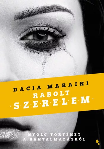 Dacia Maraini: Rabolt szerelem