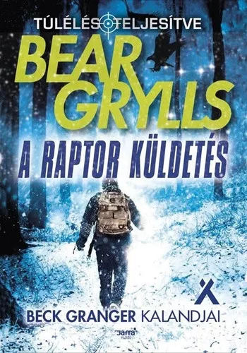 Bear Grylls: A raptor kuldetes