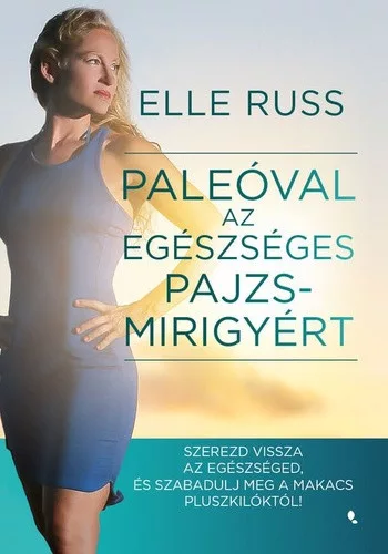 Elle Russ: Paleoval az egeszseges pajzsmirigyert