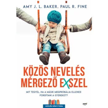 Amy J. L. Baker · Paul R. Fine: Kozos neveles mergezo exszel