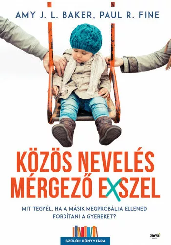 Amy J. L. Baker · Paul R. Fine: Kozos neveles mergezo exszel