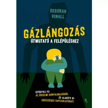 Deborah Vinall: Gazlangozas - utmutato a felepuleshez