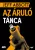 Jeff Abbott: Az ​arulo tanca
