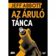 Jeff Abbott: Az ​arulo tanca