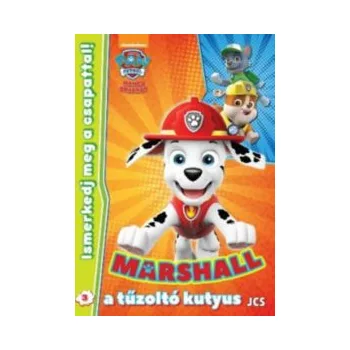 Mancs Orjarat - Ismerkedj meg a csapattal! 3. - Marshall, a tuzolto kutyus