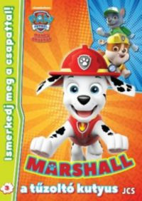 Mancs Őrjárat - Ismerkedj meg a csapattal! 3. - Marshall, a tűzoltó kutyus