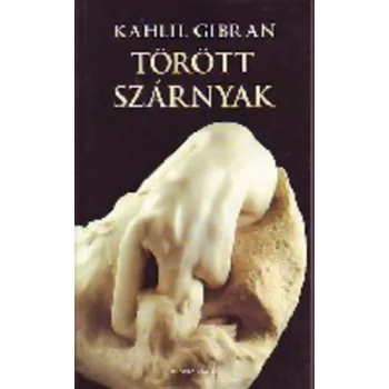 Kahlil Gibran: Torott szarnyak - Szepseghibas