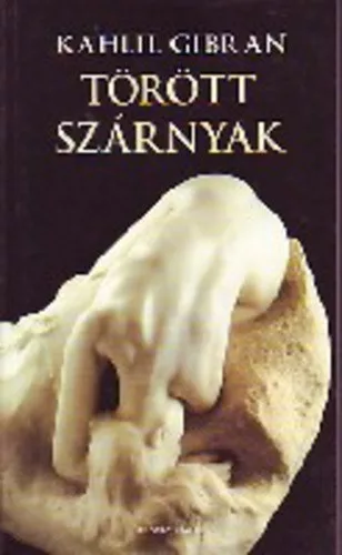 Kahlil Gibran: Torott szarnyak - Szepseghibas