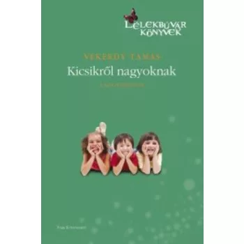 Vekerdy Tamas: Kicsikrol nagyoknak 1. Antikvar