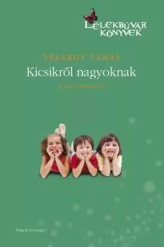 Vekerdy Tamas: Kicsikrol nagyoknak 1. Antikvar