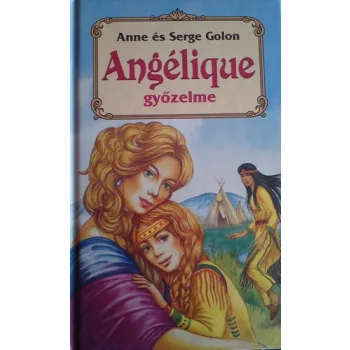 Serge Golon · Anne Golon: Angelique gyozelme Antikvar