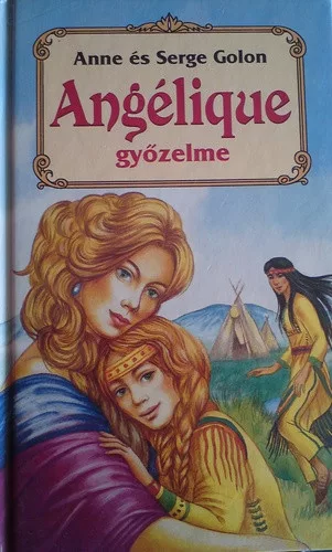 Serge Golon · Anne Golon: Angelique gyozelme Antikvar