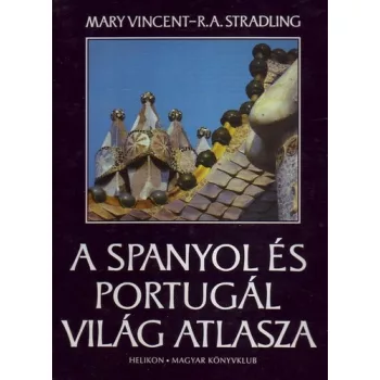 Mary Vincent · R. A. Stradling: A spanyol es portugal vilag atlasza ANTIKVAR