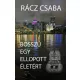 Racz Csaba Bosszu egy ellopott eletert