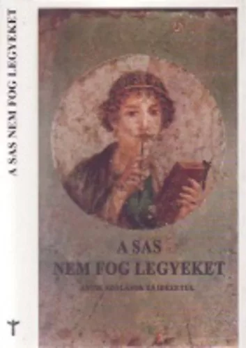 Muranyi Otto (szerk.): A sas nem fog legyeket