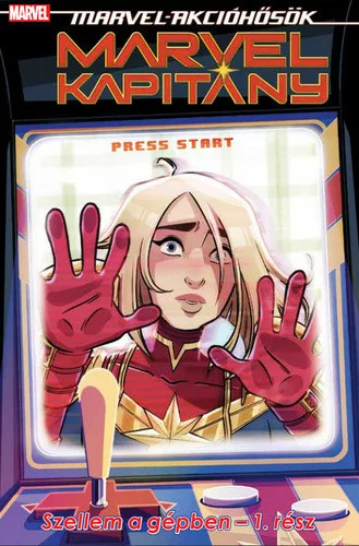 Sam Maggs: Szellem a gepben 1. (Marvel-akciohosok: Marvel Kapitany 3.)