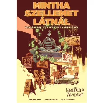 Gerard Way · Shaun Simon: Az Esernyo Akademia – Mintha szellemet latnal