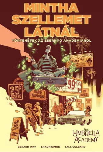 Gerard Way · Shaun Simon: Az Esernyo Akademia – Mintha szellemet latnal