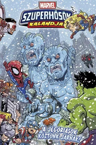 Joe Caramagna · Ty Templeton · Leah Williams · Sholly Fish: A jegoriasok koztunk jarnak! (Marvel szuperhosok kalandjai 3.)