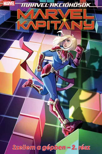 Sam Maggs: Szellem a gepben 2. (Marvel-akciohosok: Marvel Kapitany 4.)