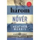 Heather Morris: A harom nover