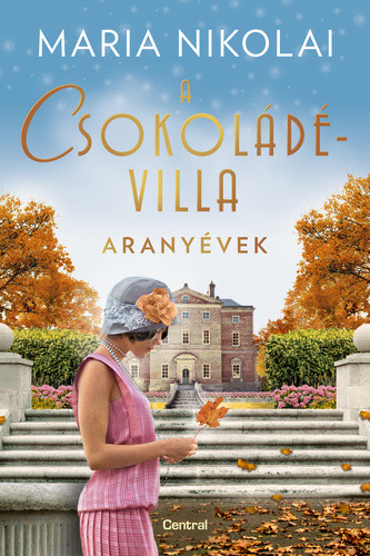 Maria Nikolai: A csokoládévilla – Aranyévek (Csokoládé-saga 2.)