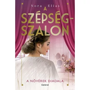 Nora Elias: A noverek diadala (A szepsegszalon 2.)