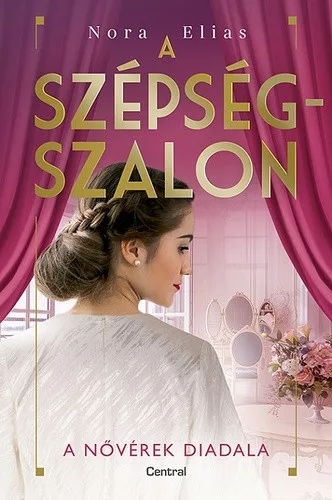 Nora Elias: A noverek diadala (A szepsegszalon 2.)