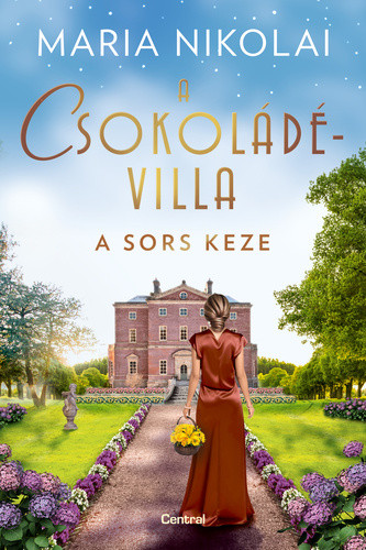 Maria Nikolai: A csokoládévilla – A sors keze (Csokoládé-saga 3.)