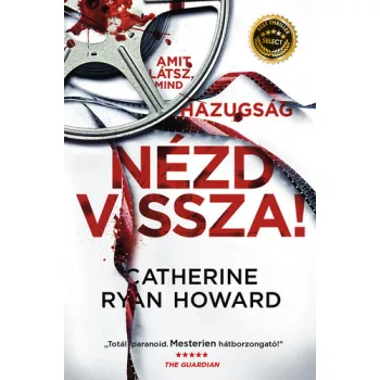 Catherine Ryan Howard: Nezd vissza! Jo allapotu szepseghibas sargult lapelek