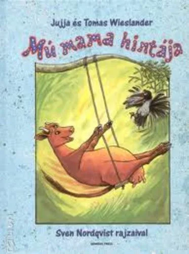 Thomas Wieslander - Jujja Wieslander - Mu mama hintaja Szepseghibas