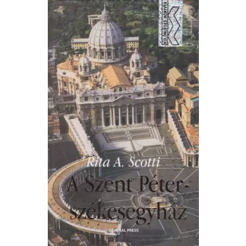Rita A. Scotti - A ​Szent Peter szekesegyhaz - Jo allapotu antikvar