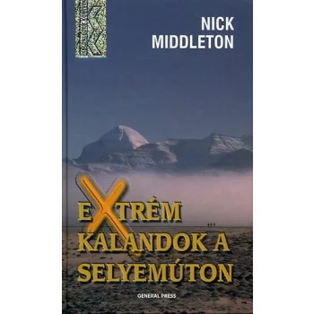 Nick Middleton Extrem kalandok a selyemuton ANtikvar