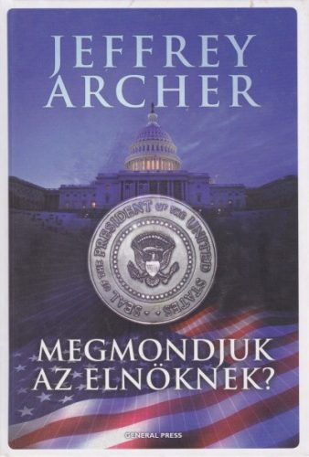 jeffrey-archer-megmondjuk-az-elnoknek