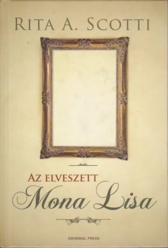 Rita A. Scotti - Az ​elveszett Mona Lisa Jo allapotu antikvar