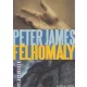 Peter James - Felhomaly - Jo allapotu antikvar