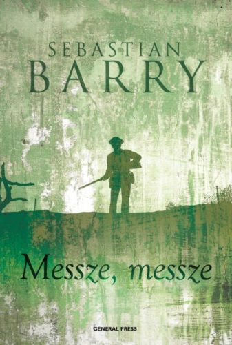 sebastian-barry-messze-messze