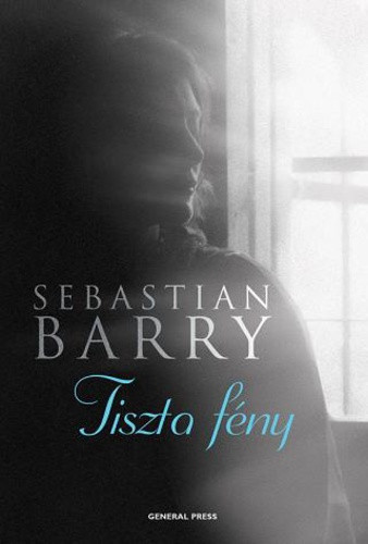 sebastian-barry-tiszta-feny-dunne-csalad-1